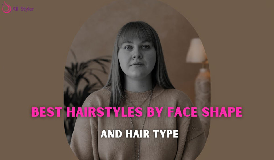 Best Hairstyles by Face Shape and Hair Type: 2025 Guide