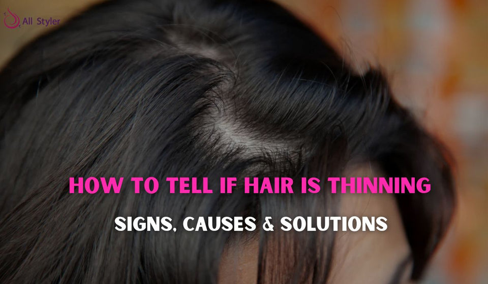 How to Tell If Hair Is Thinning
