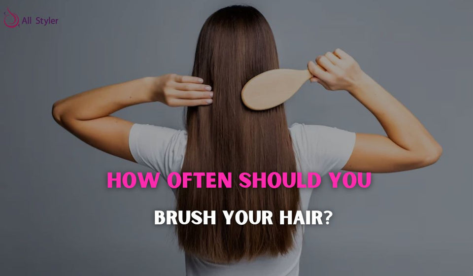  How Often Should You Brush Your Hair?