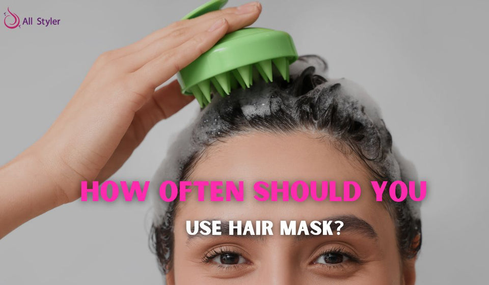 How Often Should You Use a Hair Mask?