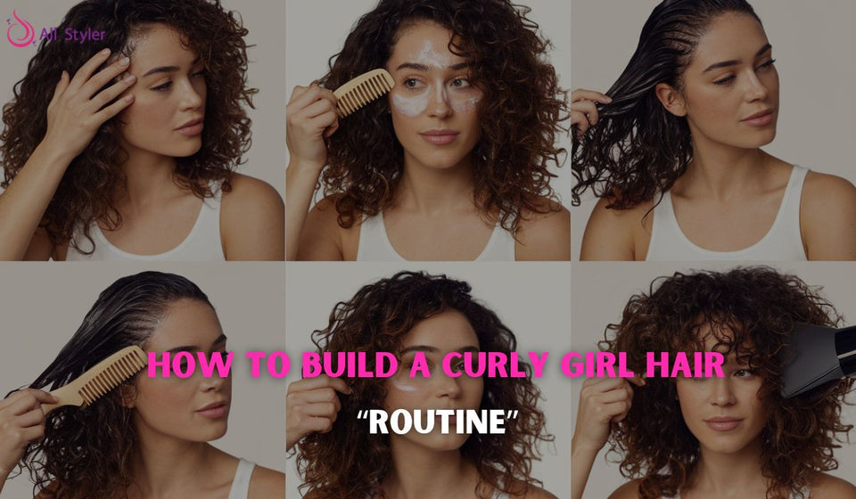 How to Build a Curly Girl Hair Routine